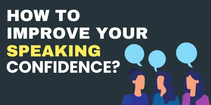 How to Improve Your English Speaking Confidence?